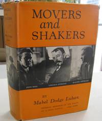 Movers and Shakers; Intimate Memories of the Salon at 23 Fifth Avenue and After by Mabel Dodge Luhan - 1936