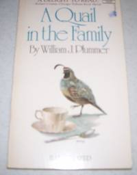 A Quail in the Family by William J. Plummer - Paperback - First Printing - 1975 - from Easy Chair Books (SKU: 104861)