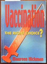 cover of Vaccination: The Right Choice?