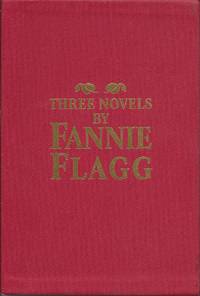 image of Three Novels by Fannie Flagg (in slipcase): Fried Green Tomatoes at the Whistle Stop Cafe / Daisy Fay and the Miracle Man / A Redbird Christmas