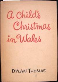 A Child&#039;s Christmas in Wales de Thomas, Dylan, 1914-1953 - Â©1954