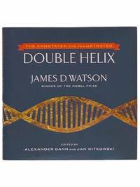The Annotated and Illustrated Double Helix