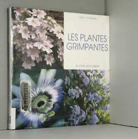 Les plantes grimpantes by E Bent, A Colombo et CÃ©cile Breffort - 2006