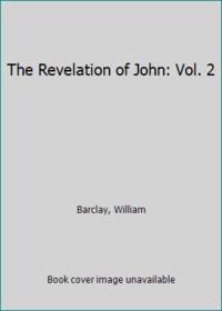 The Revelation of John: Vol. 2 by Barclay, William - 1960