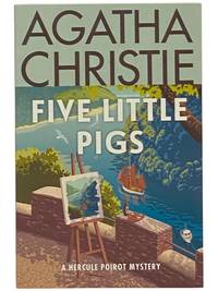Five Little Pigs: A Hercule Poirot Mystery