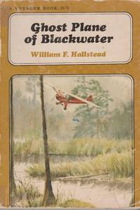 Ghost Plane of Blackwater by William F. Hallstead - 1974