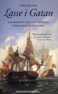 Lasse i Gatan. Kaparkriget och det svenska…