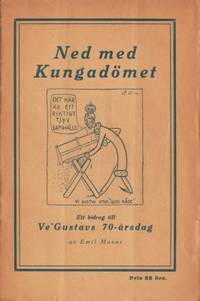 Ned med kungadömet. Ett bidrag till Ve' Gustavs…