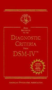 Desk Reference to the Diagnostic Criteria from DSM-IV