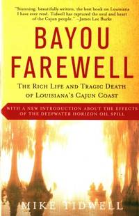 Bayou Farewell. The Rich Life and Tragic Death of…