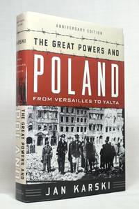 The Great Powers and Poland: From Versailles to Yalta