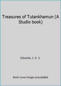 Treasures of Tutankhamun by I. E. S. Edwards - Hardcover - 1973 - from ThriftBooks (SKU: G0670727237I3N01)