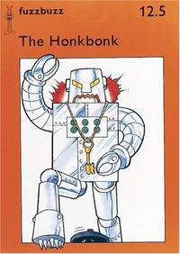 fuzzbuzz: Level 2A Storybooks: The Honkbonk (Fuzzbuzz: A Remedial Reading Scheme)