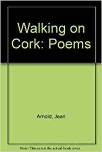 WALKING ON CORK: POEMS
