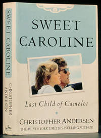 Sweet Caroline: Last Child of Camelot by Anderson, Christopher - 2003