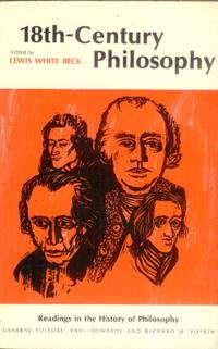 Eighteenth-Century Philosophy (Readings in the History of philosophy) by Beck, Lewis White, Editor - 1966