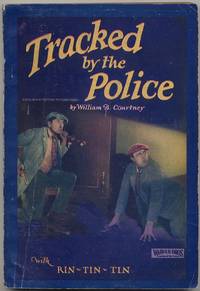 image of Tracked by the Police Based on the Motion Picture Story with Rin-Tin-Tin and an All Star Cast