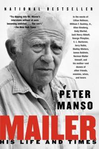 Mailer : His Life and Times