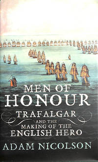 Men of Honour: Trafalgar and the Making of the English Hero