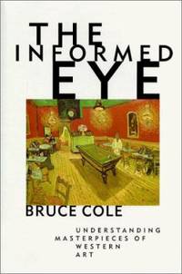 The Informed Eye : Understanding Masterpieces of Western Art