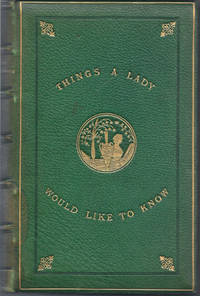 Things a Lady Would Like to Know concerning Domestic Management and Expenditure by Henry Southgate - Hardcover - 1875 - from Eve's Book Garden (SKU: 030622)