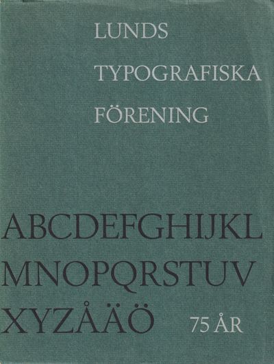 Lunds Typografiska Förening 75 år. 1888-1963. En…