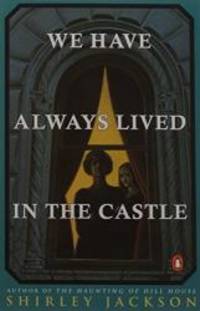 We Have Always Lived in the Castle by Shirley Jackson - 1984-07-08