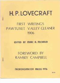 H P Lovecraft: First Writings from the Pawtuxet Valley Gleaner, 1906 / Necronomicon Press, 1976...