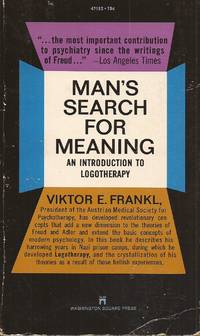 Man's Search for Meaning: An Introduction to Logotherapy