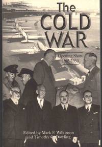 cover of THE COLD WAR OPENING SHOTS, 1945-1950