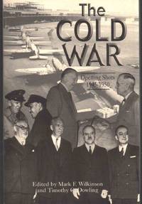 THE COLD WAR OPENING SHOTS, 1945-1950