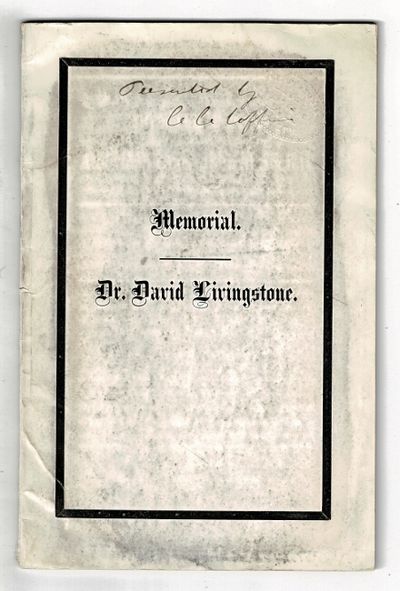 Memorial bulletin of the American Geographical Society, April 23, 1874. The life and services of Dr. David Livingstone ... Remarks of Chief-Justice Daly, Major H. C. Dane. Address of Rev. Wm. Adams, D.D., Rev. Henry Ward Beecher, Dr. I. I. Hayes, Rev. Noah Hunt Schenck, D.D.