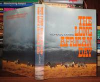 THE LONG AFRICAN DAY by Norman Myers - First Edition; First Printing - 1972 - from Rare Book Cellar (SKU: 66820)