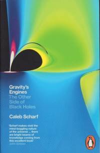 Gravity's Engines. The Other Side of Black Holes.