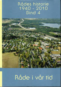 Rådes historie 1940-2010. Bind 4. Råde i vår tid