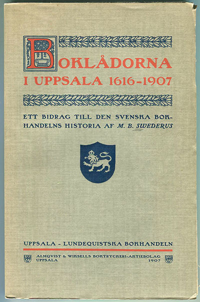 Boklådorna i Uppsala 1616-1907. Ett bidrag till…