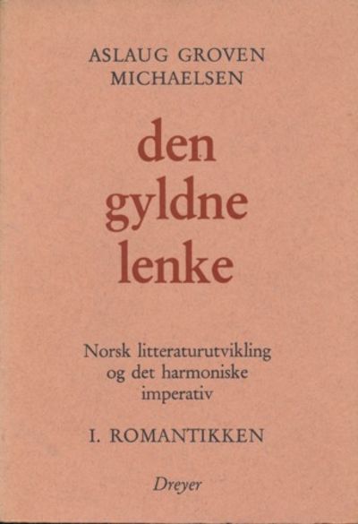 Den gyldne lenke. Norsk litteraturutvikling og…