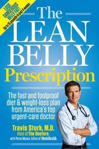 The Lean Belly Prescription : The Fast and Foolproof Diet and Weight-Loss Plan from America's Top...