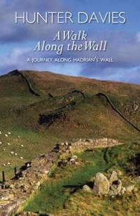 image of A Walk Along the Wall: A Journey Along Hadrian's Wall