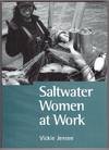 Saltwater Women at Work  In Their Own Words