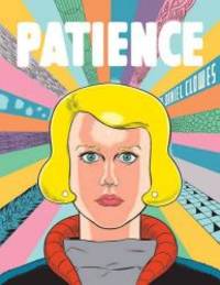 Patience by Daniel Clowes - 2016-07-05