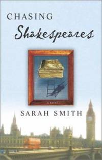 Chasing Shakespeares : A Novel