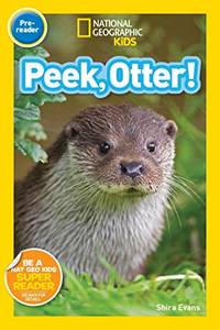 National Geographic Readers: Peek, Otter (Pre-Reader) (National Geographic Kids Readers)
