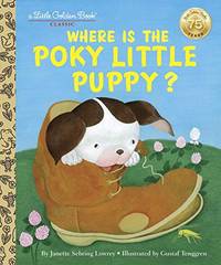 Where is the Poky Little Puppy? (Little Golden Book) (Little Golden Books) by Janette Sebring Lowrey