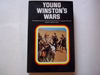 Young Winston's wars;: The original despatches of Winston S. Churchill, war correspondent 1897-1900,