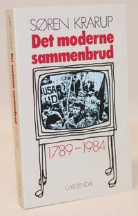 Det moderne sammenbrud 1789-1984.