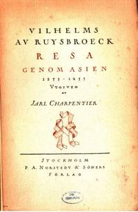 Resa genom Asien 1253-1255. Översatt och försedd…