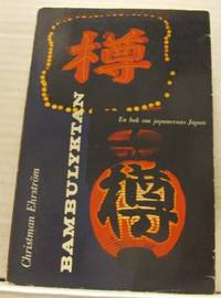 Bambulyktan. En bok om japanernas Japan.