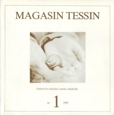 Magasin Tessin. Nr 1 1985. Tidskrift för…
