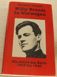 Willy Brandt in Norwegen. Die Jahre des Exils…